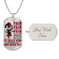 Samurai - PAIN - You Are Not Dead Yet - Bushido - Katana - Ronin - Samurai Dog Tag - Military Ball Chain - Luxury Dog Tag