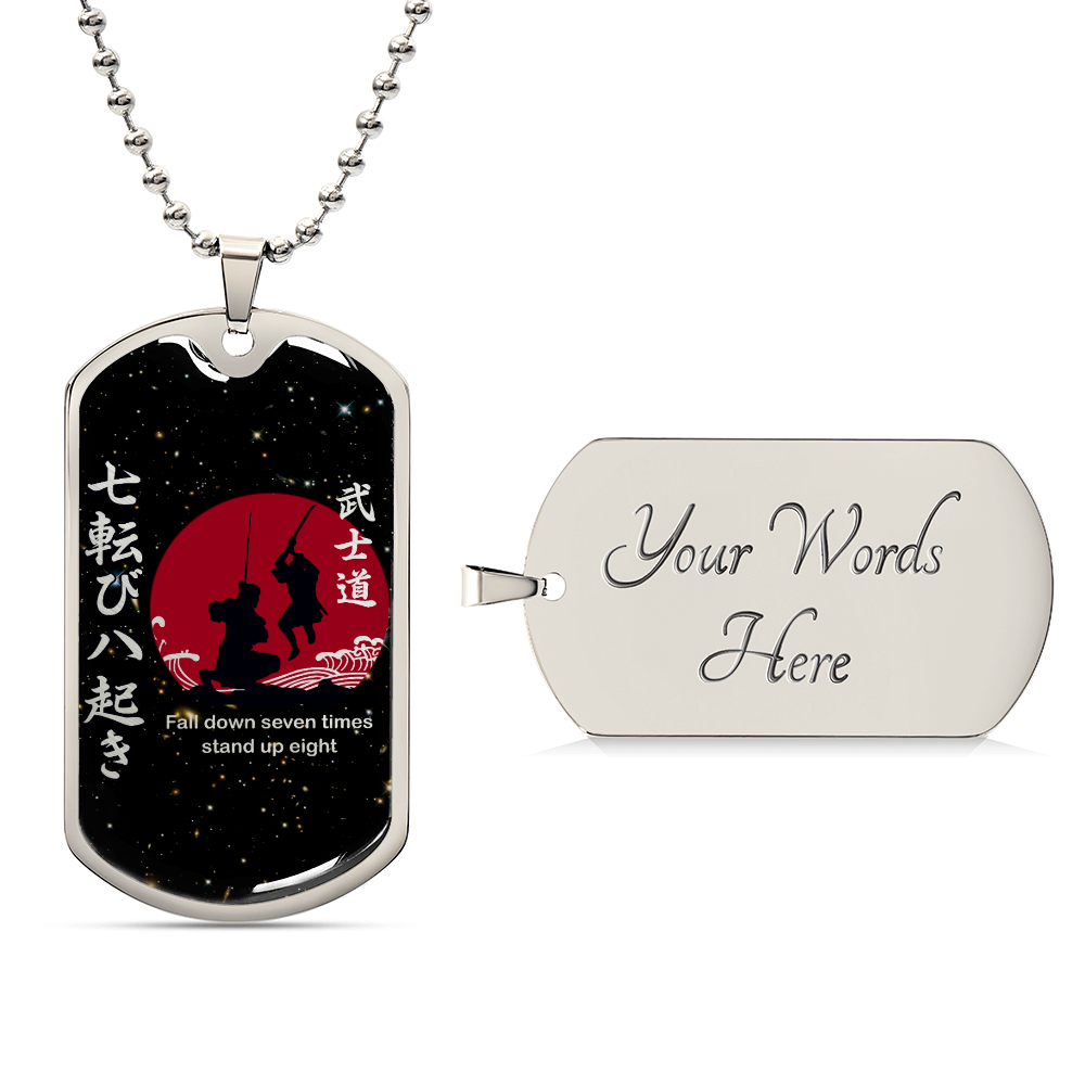 Samurai - Fall Down Seven Times Stand Up Eight - Bushido - Katana - Ronin - Galaxy - Black Dog Tag - Samurai Dog Tag - Military Ball Chain - Luxury Dog Tag