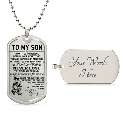 Dragon Ball - Dad To Son - Never Lose - Goku - Gohan - Goten - Dragon Ball Dog Tag - Military Ball Chain - Luxury Dog Tag