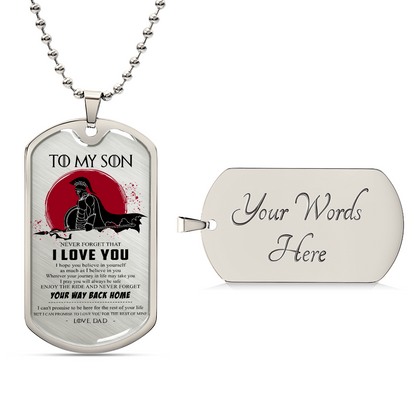 Warrior - Dad To Son - Your Way Back Home - Sparta - Spartan - Warrior Dog Tag - Military Ball Chain - Luxury Dog Tag