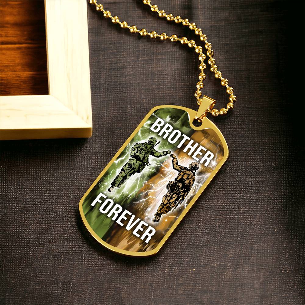 Soldier - Brother Forever - Army - Marine - Military Ball Chain - Luxury Dog Tag