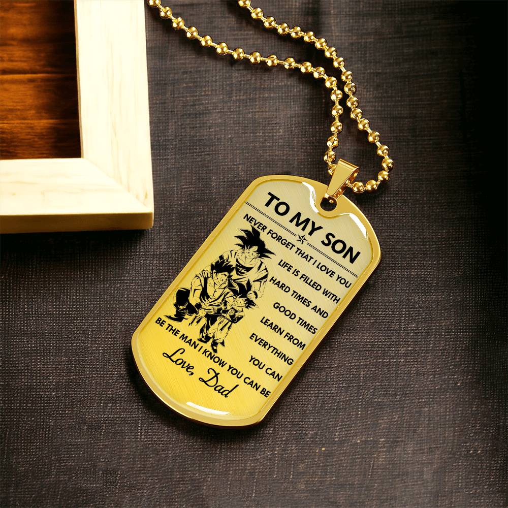 Dragon Ball - Dad To Son - Never Foget That I Love You - Goku - Gohan - Goten - Dragon Ball Dog Tag - Military Ball Chain - Luxury Dog Tag