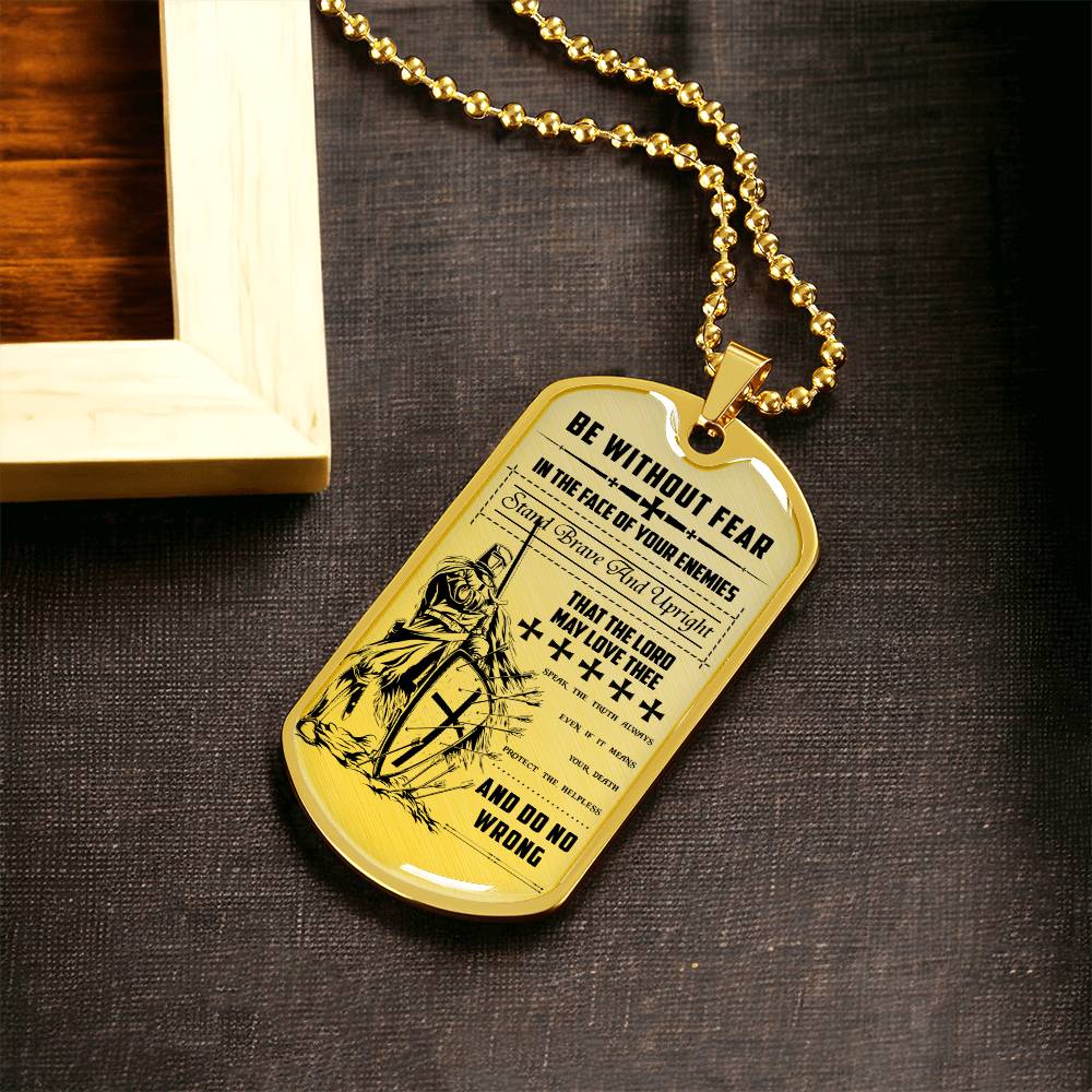 Knight Templar - Be Without Fear - Knight Templar Dog Tag - Military Ball Chain - Luxury Dog Tag