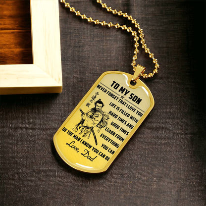 Samurai - Dad To Son - Never Forget That I Love You - Bushido - Katana - Ronin - Miyamoto Musashi - Samurai Dog Tag - Military Ball Chain - Luxury Dog Tag