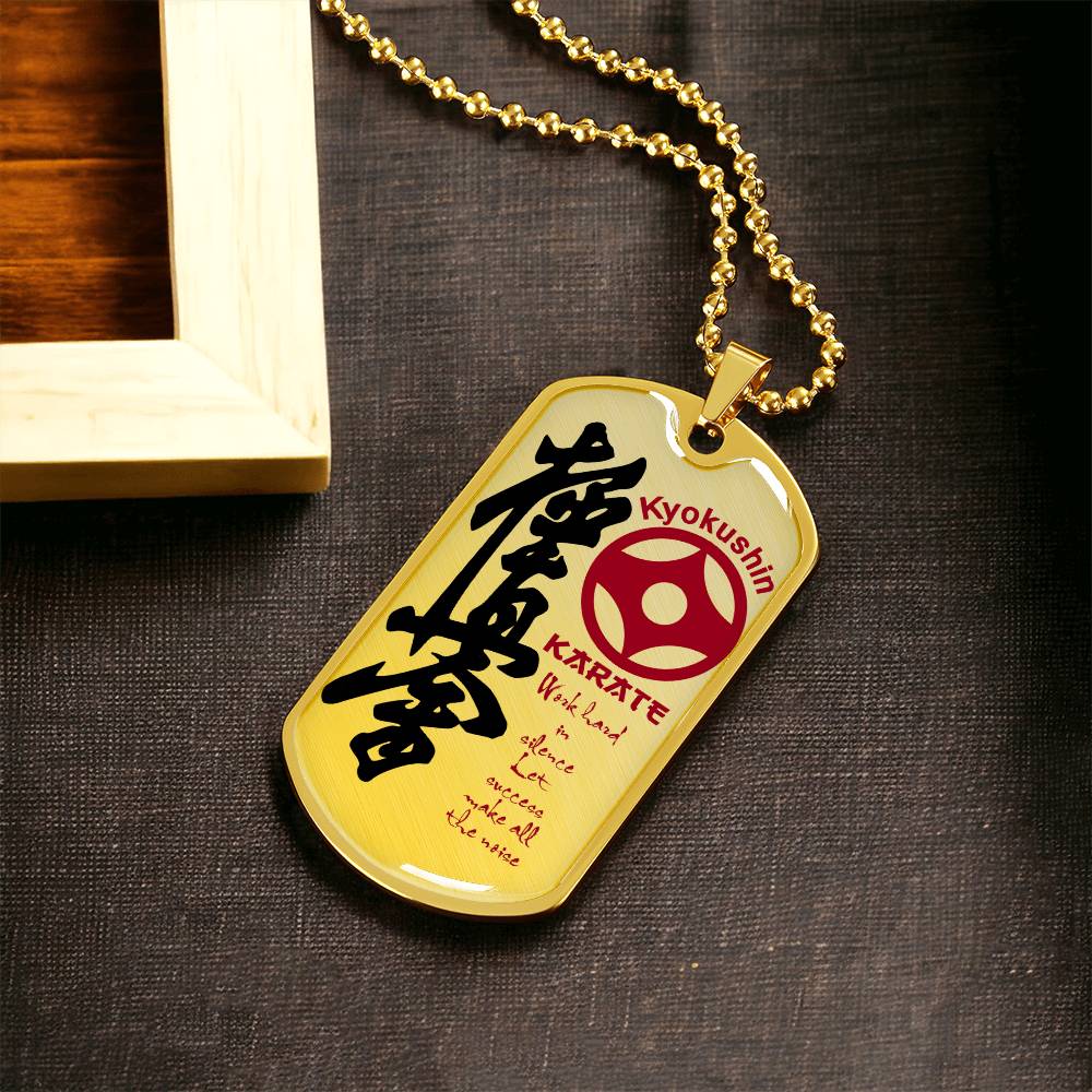 Karate - Work Hard In Silence Let Success Make All The Noise - Kyokushin Karate - Karate Dog Tag - Military Ball Chain - Luxury Dog Tag