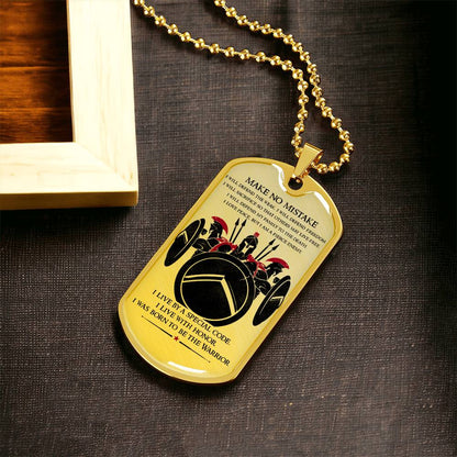 Warrior - Make No Mistake - Sparta - Spartan - Warrior Dog Tag - Military Ball Chain - Luxury Dog Tag