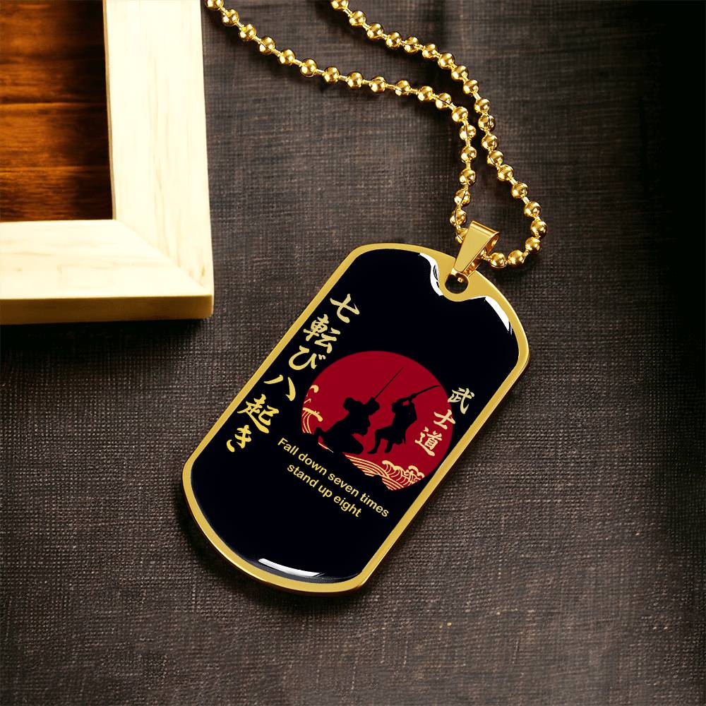 Samurai - Fall Down Seven Times Stand Up Eight - Bushido - Katana - Ronin - Black Dog Tag - Samurai Dog Tag - Military Ball Chain - Luxury Dog Tag