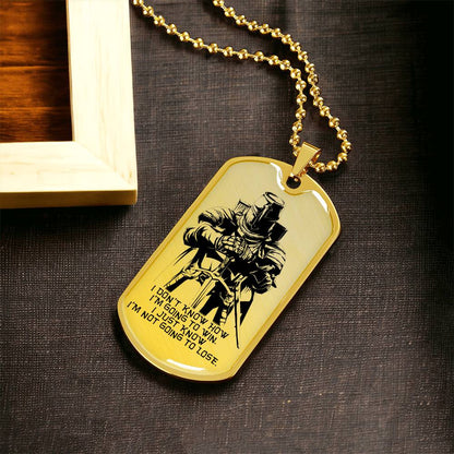 Knight Templar - I'm Not Going To Lose - Knight Templar Dog Tag - Military Ball Chain - Luxury Dog Tag