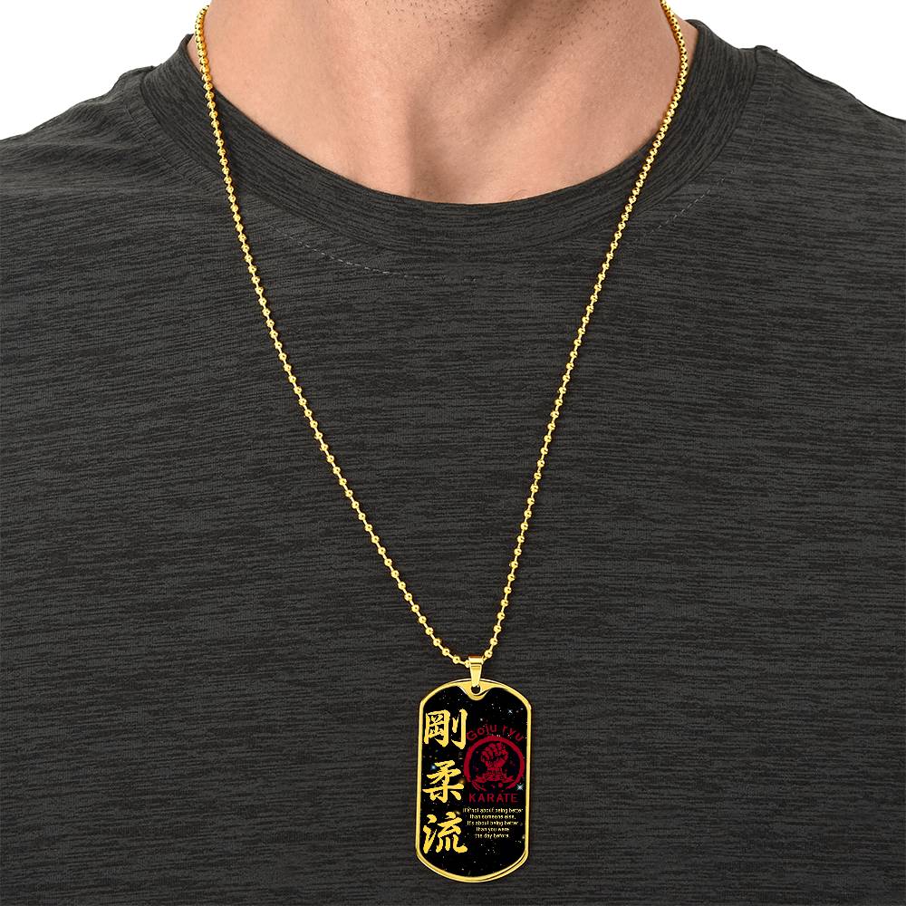 Karate - It's About Being Better Than You Were The Day Before - Goju Ryu Karate - Galaxy - Black Dog Tag - Karate Dog Tag - Military Ball Chain - Luxury Dog Tag