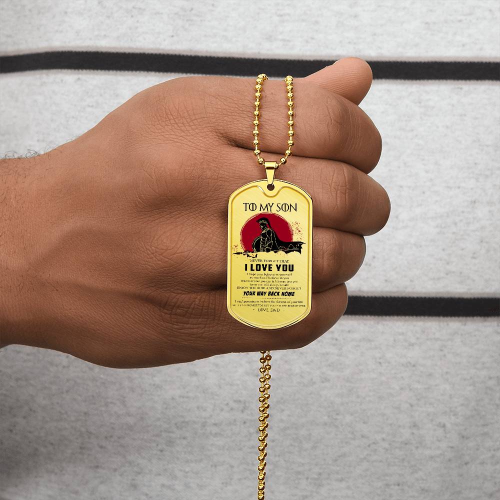 Warrior - Dad To Son - Your Way Back Home - Sparta - Spartan - Warrior Dog Tag - Military Ball Chain - Luxury Dog Tag