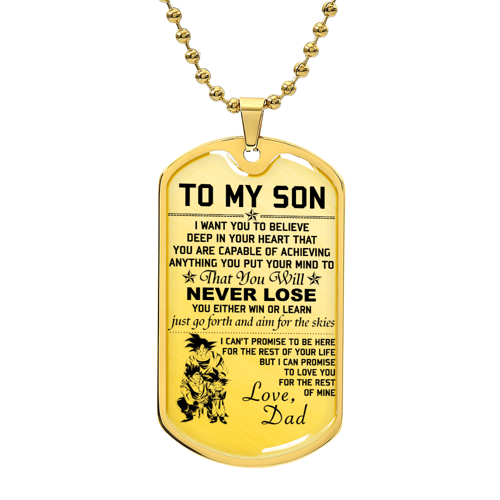 Dragon Ball - Dad To Son - Never Lose - Goku - Gohan - Goten - Dragon Ball Dog Tag - Military Ball Chain - Luxury Dog Tag