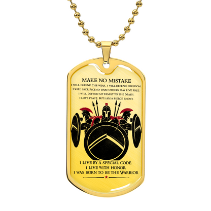 Warrior - Make No Mistake - Sparta - Spartan - Warrior Dog Tag - Military Ball Chain - Luxury Dog Tag