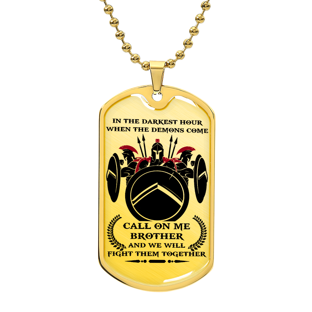 Warrior - Call On Me Brother - Sparta - Spartan - Warrior Dog Tag - Military Ball Chain - Luxury Dog Tag