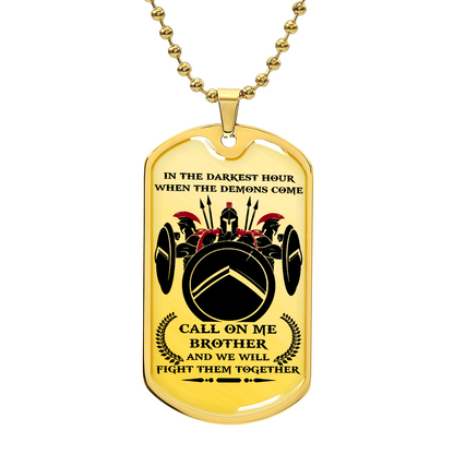 Warrior - Call On Me Brother - Sparta - Spartan - Warrior Dog Tag - Military Ball Chain - Luxury Dog Tag