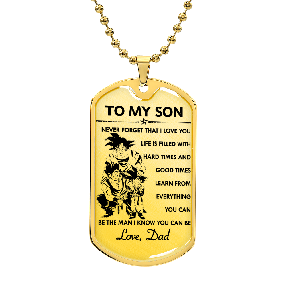 Dragon Ball - Dad To Son - Never Foget That I Love You - Goku - Gohan - Goten - Dragon Ball Dog Tag - Military Ball Chain - Luxury Dog Tag