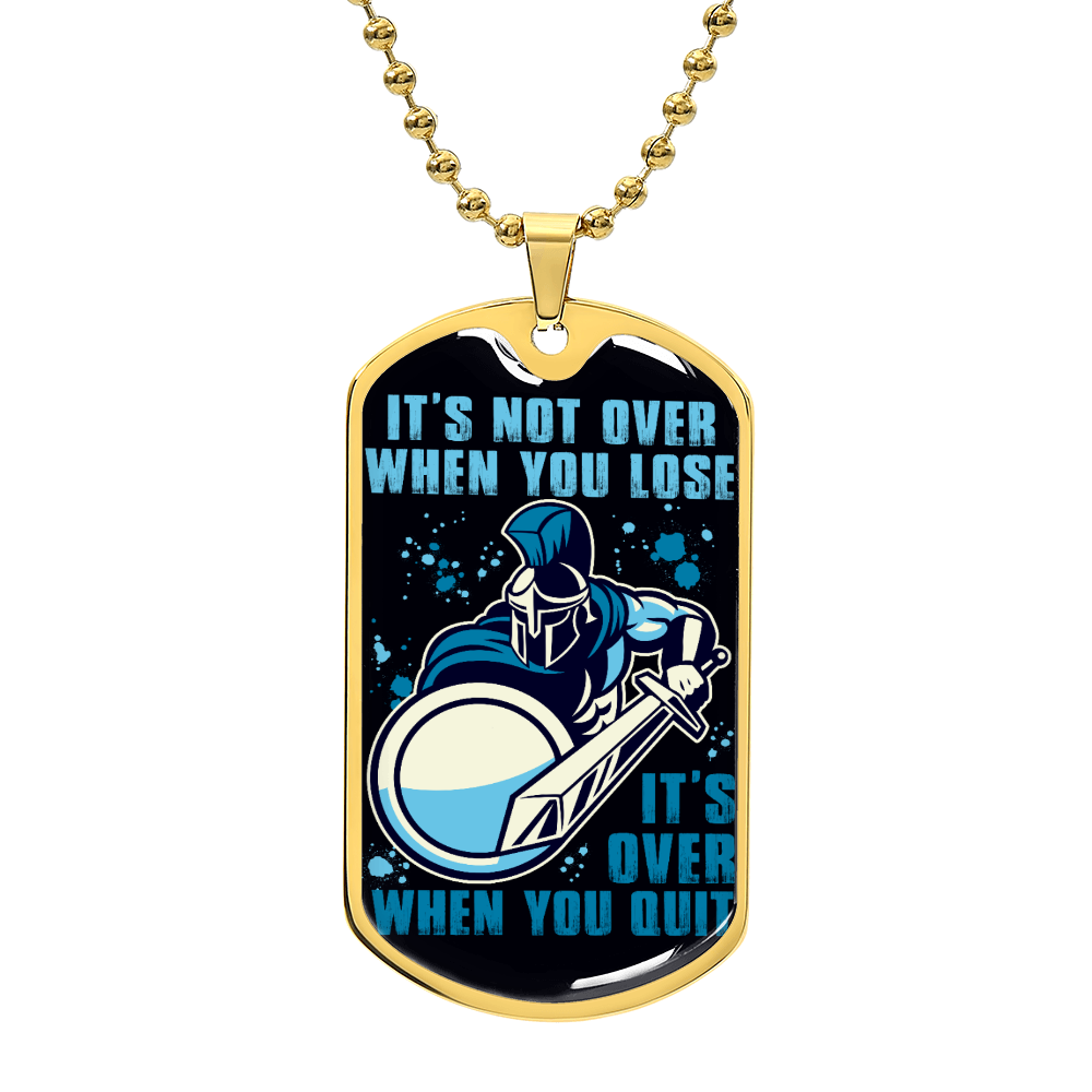 Warrior - It's not Over When You Lose - It's Over When You Quit - Sparta - Spartan - Black Dog Tag - Warrior Dog Tag - Military Ball Chain - Luxury Dog Tag