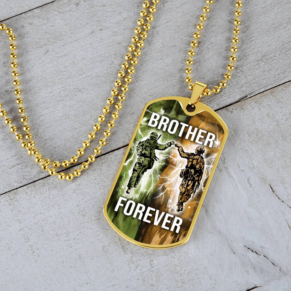 Soldier - Brother Forever - Army - Marine - Military Ball Chain - Luxury Dog Tag