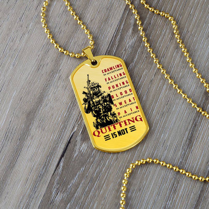 Soldier - Quitting Is Not - Army - Marine - Navy - Soldier Dog Tag - Military Ball Chain - Luxury Dog Tag