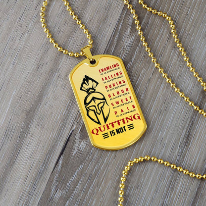 Warrior - Quitting Is Not - Sparta - Spartan - Warrior Dog Tag - Military Ball Chain - Luxury Dog Tag