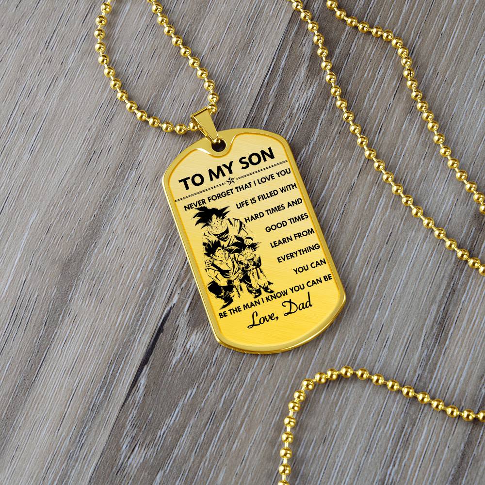Dragon Ball - Dad To Son - Never Foget That I Love You - Goku - Gohan - Goten - Dragon Ball Dog Tag - Military Ball Chain - Luxury Dog Tag