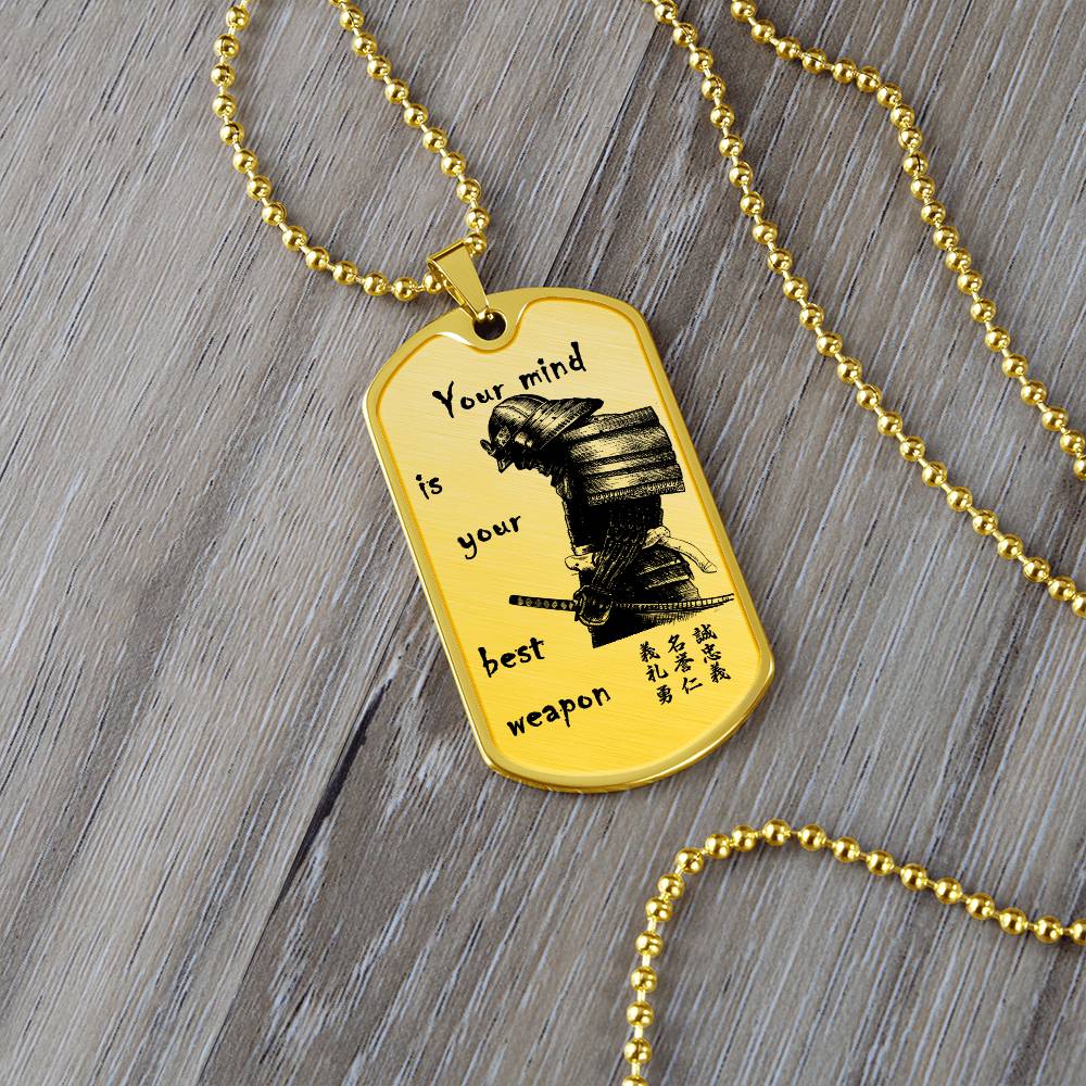 samurai - your mind is your best weapon - bushido - katana - ronin - samurai dog tag - military ball chain - luxury dog tag