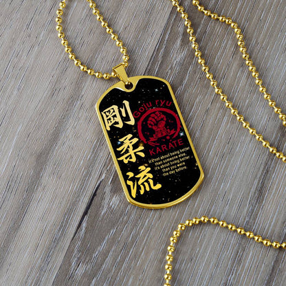 Karate - It's About Being Better Than You Were The Day Before - Goju Ryu Karate - Galaxy - Black Dog Tag - Karate Dog Tag - Military Ball Chain - Luxury Dog Tag