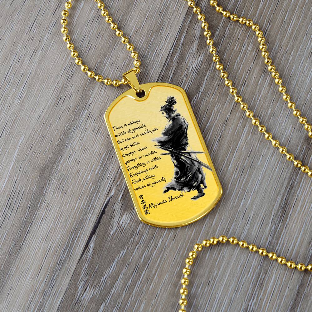 Samurai - There Is Nothings Outside Of Yourself - Bushido - Katana - Ronin - Samurai Dog Tag - Military Ball Chain - Luxury Dog Tag
