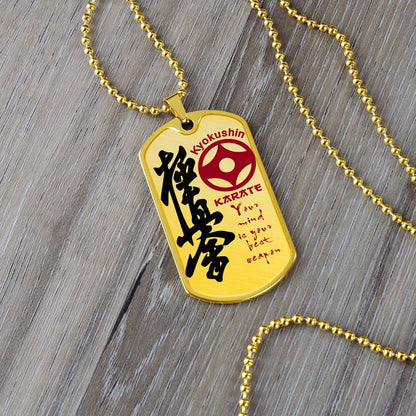 Karate - Your Mind Is Your Best Weapon - Kyokushin Karate - Karate Dog Tag - Military Ball Chain - Luxury Dog Tag