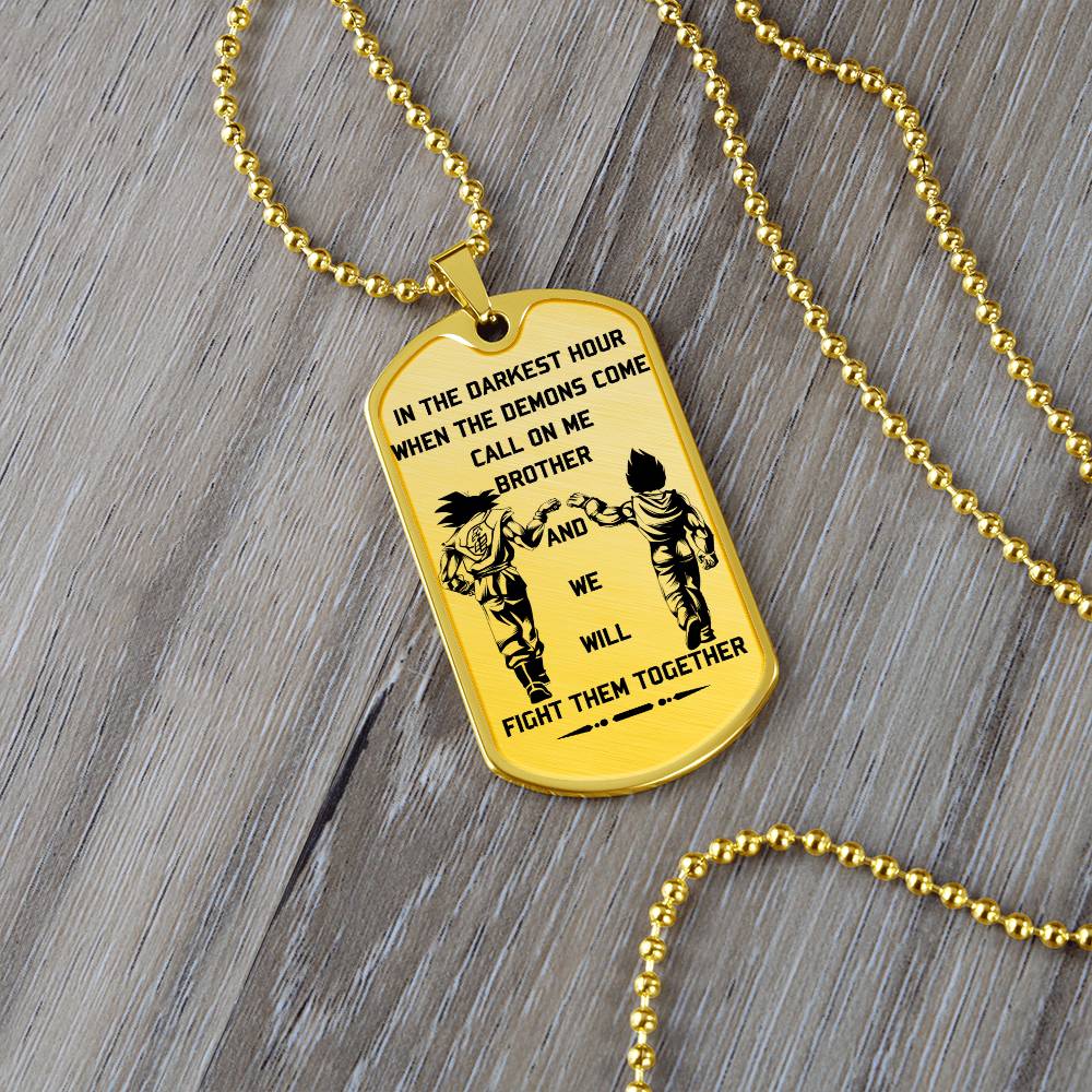 Dragon Ball - Call On Me Brother - Goku - Vegeta - Dragon Ball Dog Tag - Military Ball Chain - Luxury Dog Tag