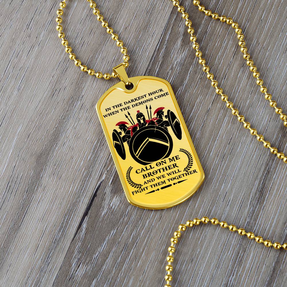 Warrior - Call On Me Brother - Sparta - Spartan - Warrior Dog Tag - Military Ball Chain - Luxury Dog Tag