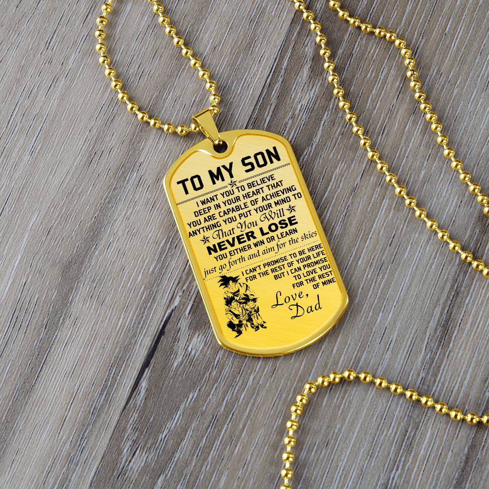 Dragon Ball - Dad To Son - Never Lose - Goku - Gohan - Goten - Dragon Ball Dog Tag - Military Ball Chain - Luxury Dog Tag