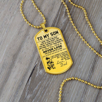 Dragon Ball - Dad To Son - Never Lose - Goku - Gohan - Goten - Dragon Ball Dog Tag - Military Ball Chain - Luxury Dog Tag