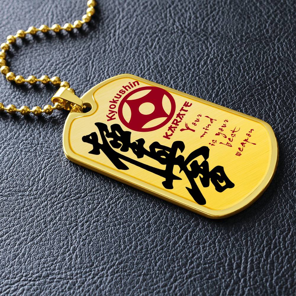 Karate - Your Mind Is Your Best Weapon - Kyokushin Karate - Karate Dog Tag - Military Ball Chain - Luxury Dog Tag