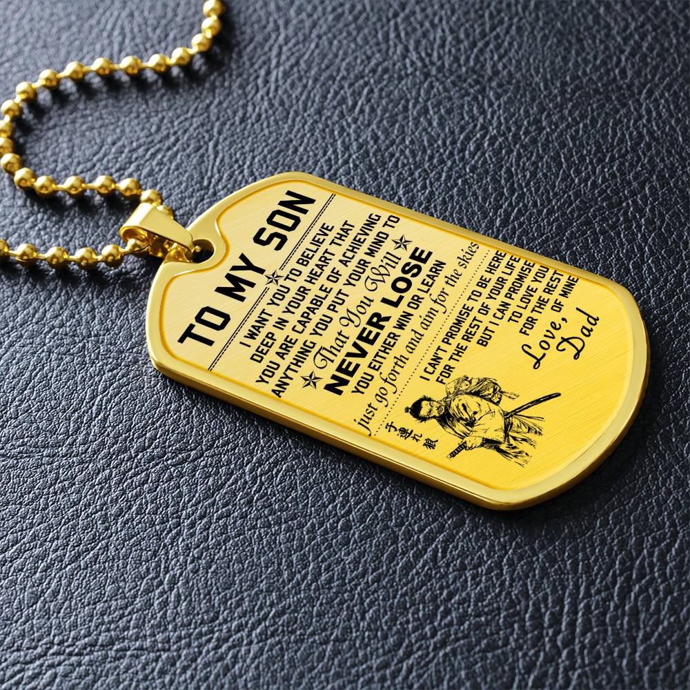 Samurai - Dad To Son - Never Lose - Bushido - Katana - Ronin - Miyamoto Musashi - Samurai Dog Tag - Military Ball Chain - Luxury Dog Tag