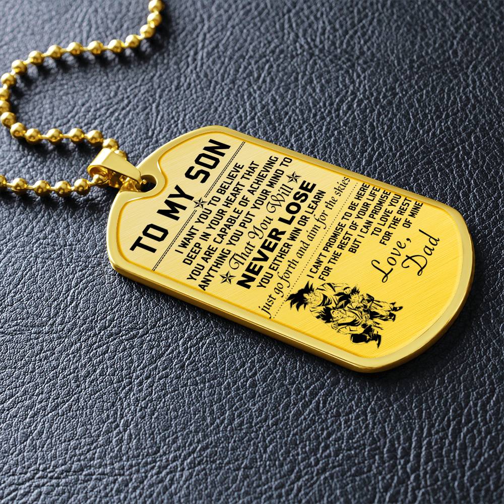 Dragon Ball - Dad To Son - Never Lose - Goku - Gohan - Goten - Dragon Ball Dog Tag - Military Ball Chain - Luxury Dog Tag