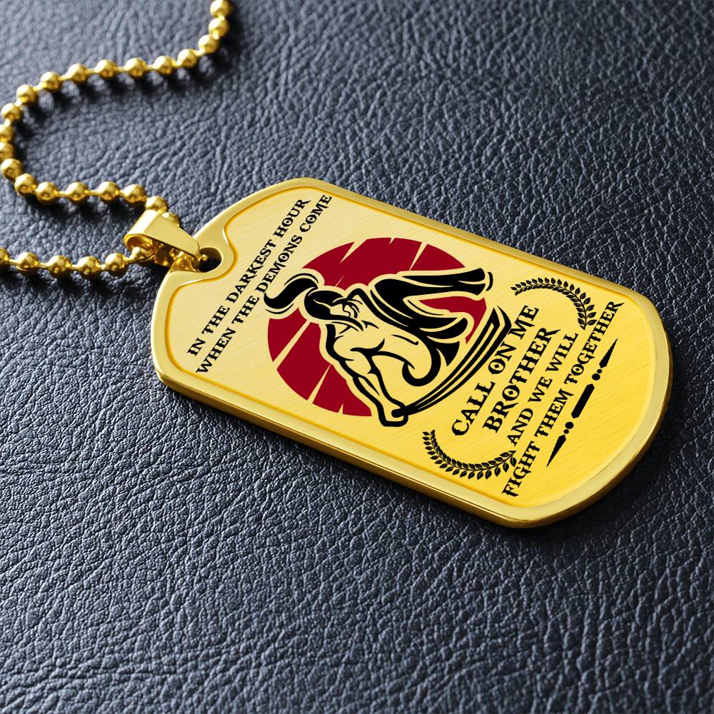 Samurai - Call On me Brother 2 - Bushido - Katana - Ronin - Miyamoto Musashi - Samurai Dog Tag - Military Ball Chain - Luxury Dog Tag
