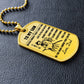 Samurai - Dad To Son - Never Forget That I Love You - Bushido - Katana - Ronin - Miyamoto Musashi - Samurai Dog Tag - Military Ball Chain - Luxury Dog Tag