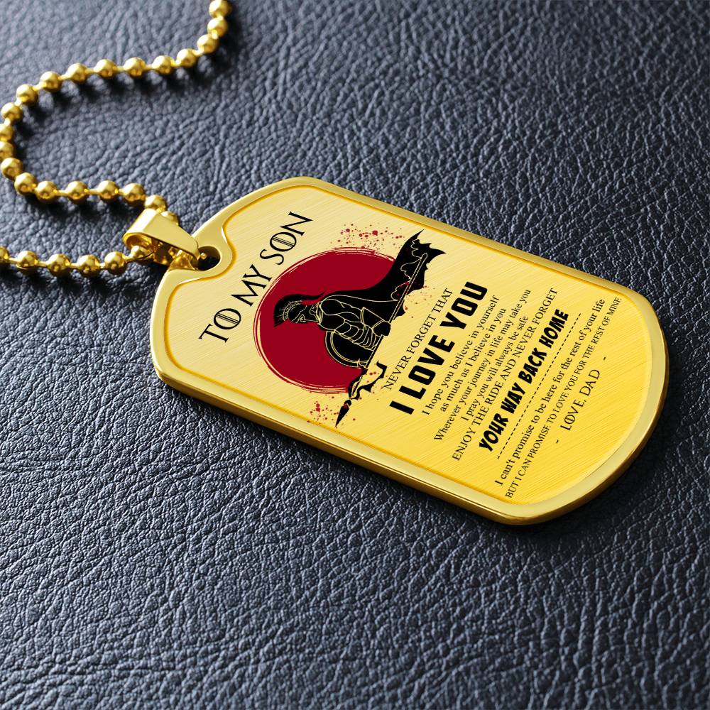 Warrior - Dad To Son - Your Way Back Home - Sparta - Spartan - Warrior Dog Tag - Military Ball Chain - Luxury Dog Tag