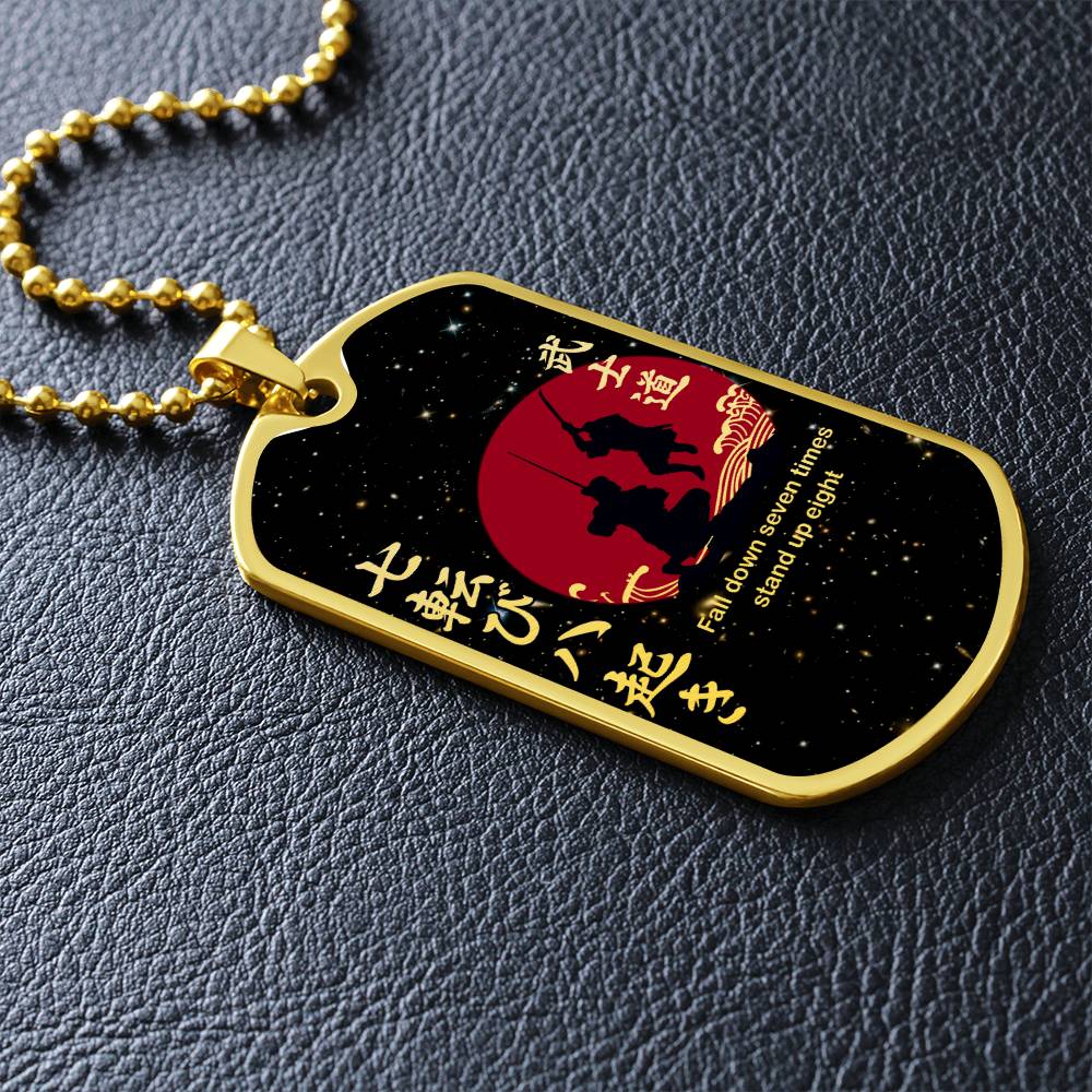 Samurai - Fall Down Seven Times Stand Up Eight - Bushido - Katana - Ronin - Galaxy - Black Dog Tag - Samurai Dog Tag - Military Ball Chain - Luxury Dog Tag