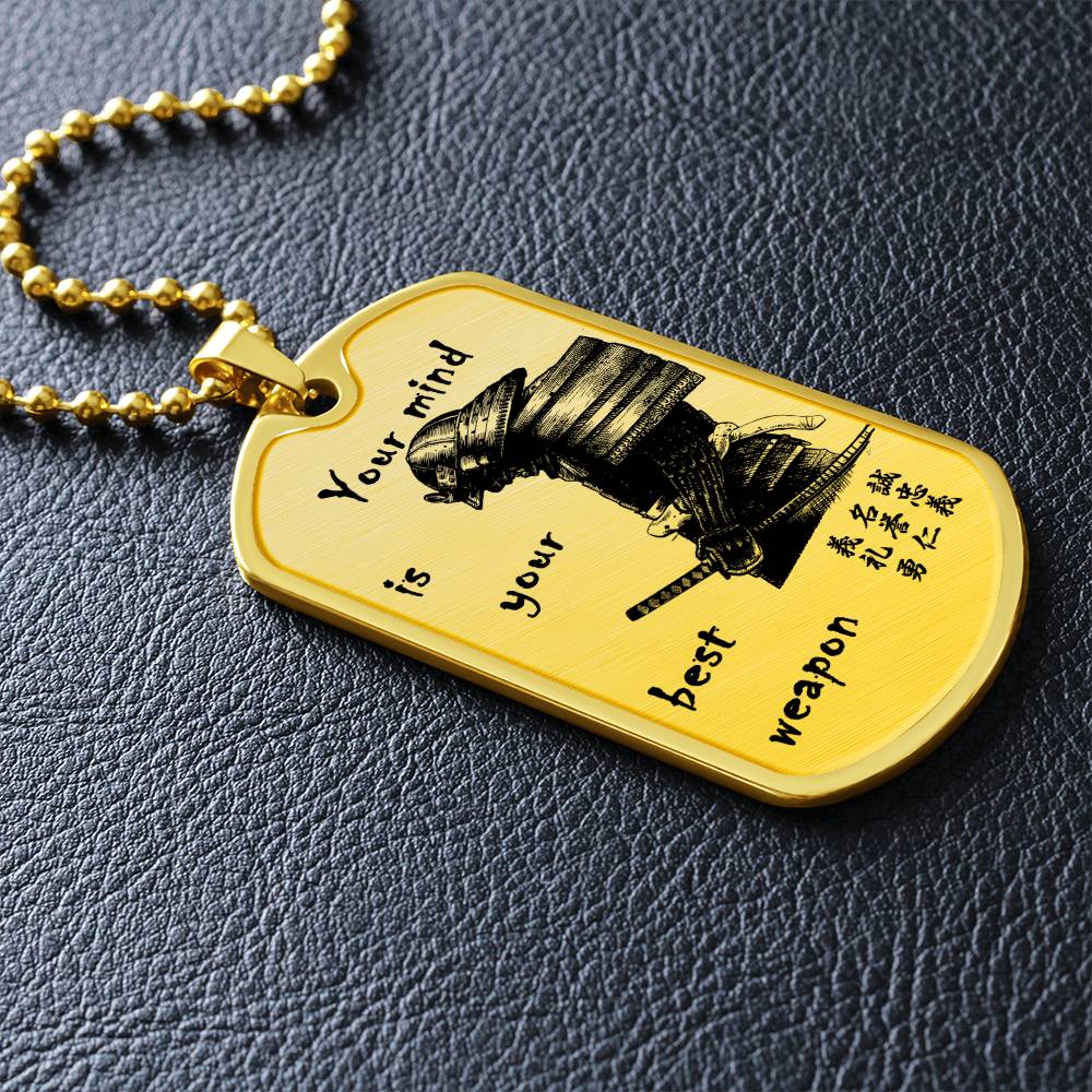 samurai - your mind is your best weapon - bushido - katana - ronin - samurai dog tag - military ball chain - luxury dog tag
