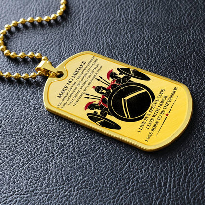 Warrior - Make No Mistake - Sparta - Spartan - Warrior Dog Tag - Military Ball Chain - Luxury Dog Tag