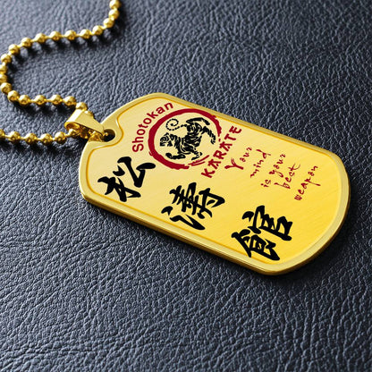 Karate - Your Mind Is Your Best Weapon - Shotokan Karate - Karate Dog Tag - Military Ball Chain - Luxury Dog Tag