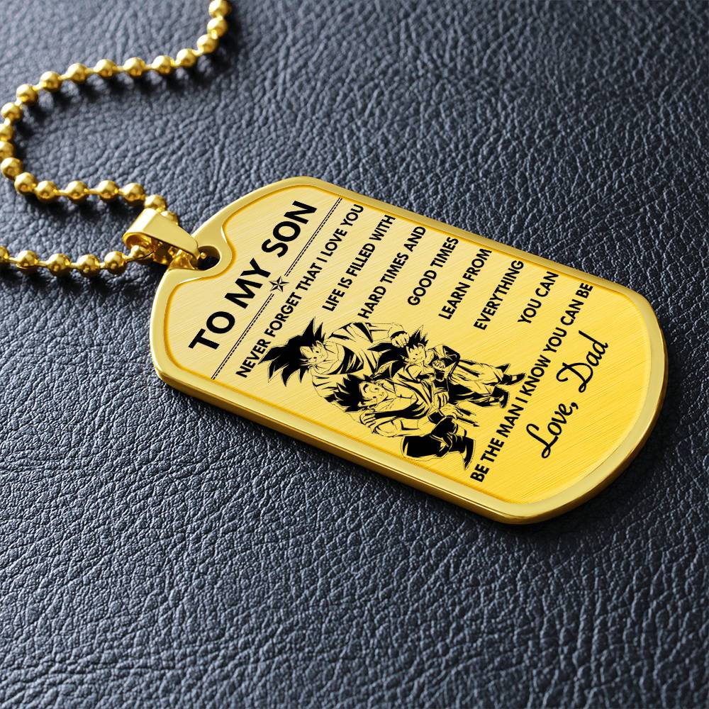 Dragon Ball - Dad To Son - Never Foget That I Love You - Goku - Gohan - Goten - Dragon Ball Dog Tag - Military Ball Chain - Luxury Dog Tag