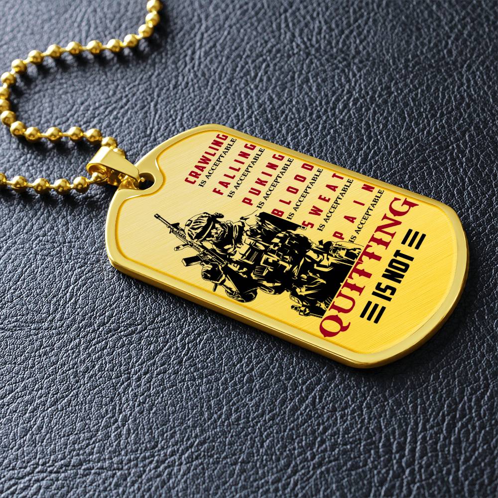 Soldier - Quitting Is Not - Army - Marine - Navy - Soldier Dog Tag - Military Ball Chain - Luxury Dog Tag