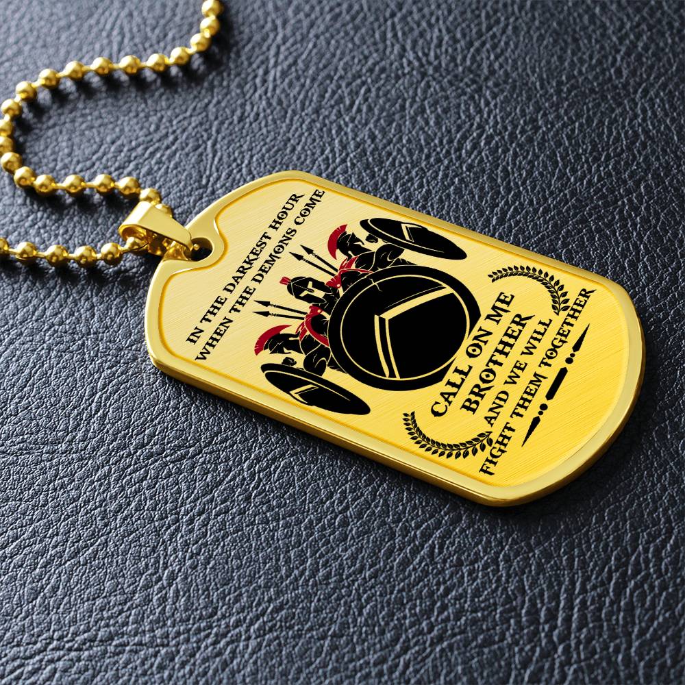 Warrior - Call On Me Brother - Sparta - Spartan - Warrior Dog Tag - Military Ball Chain - Luxury Dog Tag