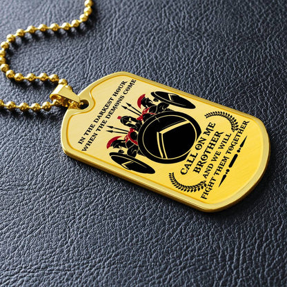 Warrior - Call On Me Brother - Sparta - Spartan - Warrior Dog Tag - Military Ball Chain - Luxury Dog Tag