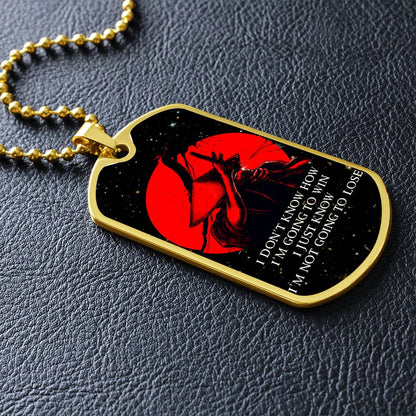 Samurai - I Just Know I'm Not Going To Lose - Bushido - Katana - Ronin - Galaxy - Black Dog Tag - Samurai Dog Tag - Military Ball Chain - Luxury Dog Tag