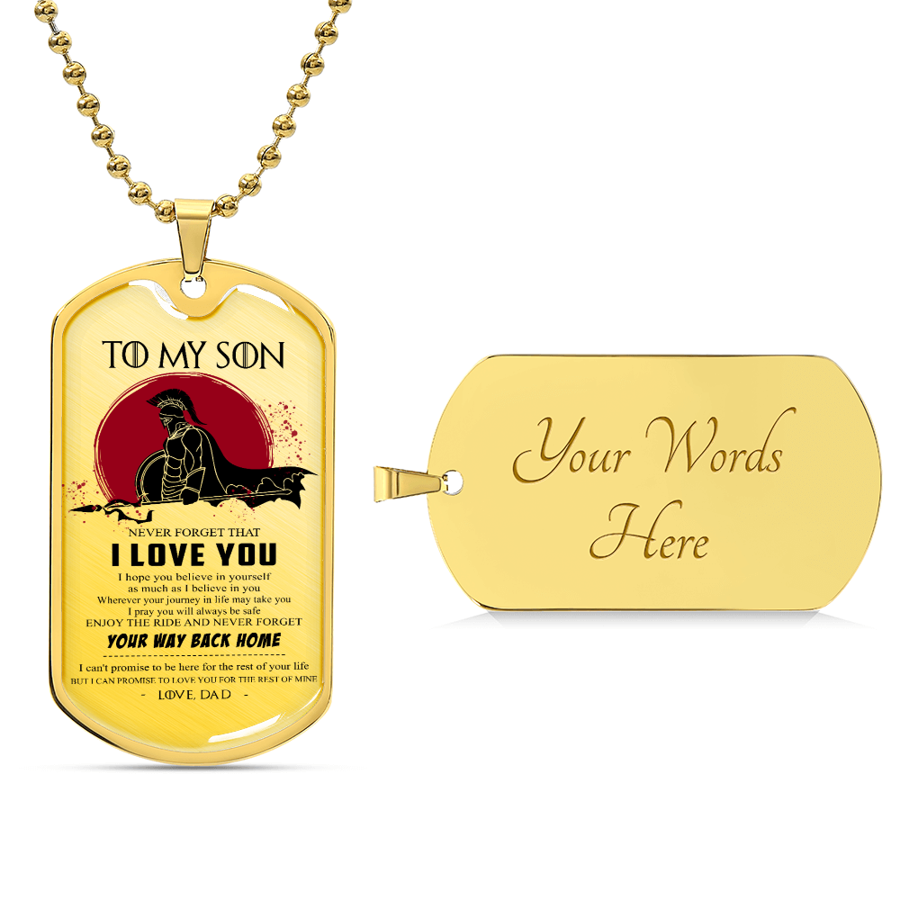 Warrior - Dad To Son - Your Way Back Home - Sparta - Spartan - Warrior Dog Tag - Military Ball Chain - Luxury Dog Tag