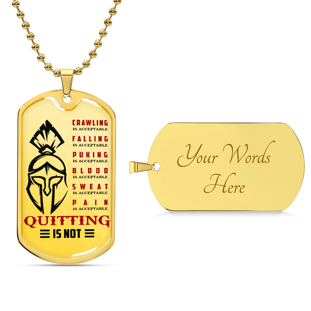 Warrior - Quitting Is Not - Sparta - Spartan - Warrior Dog Tag - Military Ball Chain - Luxury Dog Tag