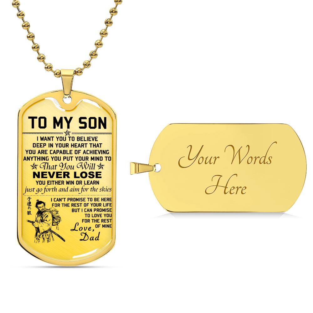 Samurai - Dad To Son - Never Lose - Bushido - Katana - Ronin - Miyamoto Musashi - Samurai Dog Tag - Military Ball Chain - Luxury Dog Tag